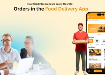 How Can Entrepreneurs Easily Operate Orders In The Food Delivery App?