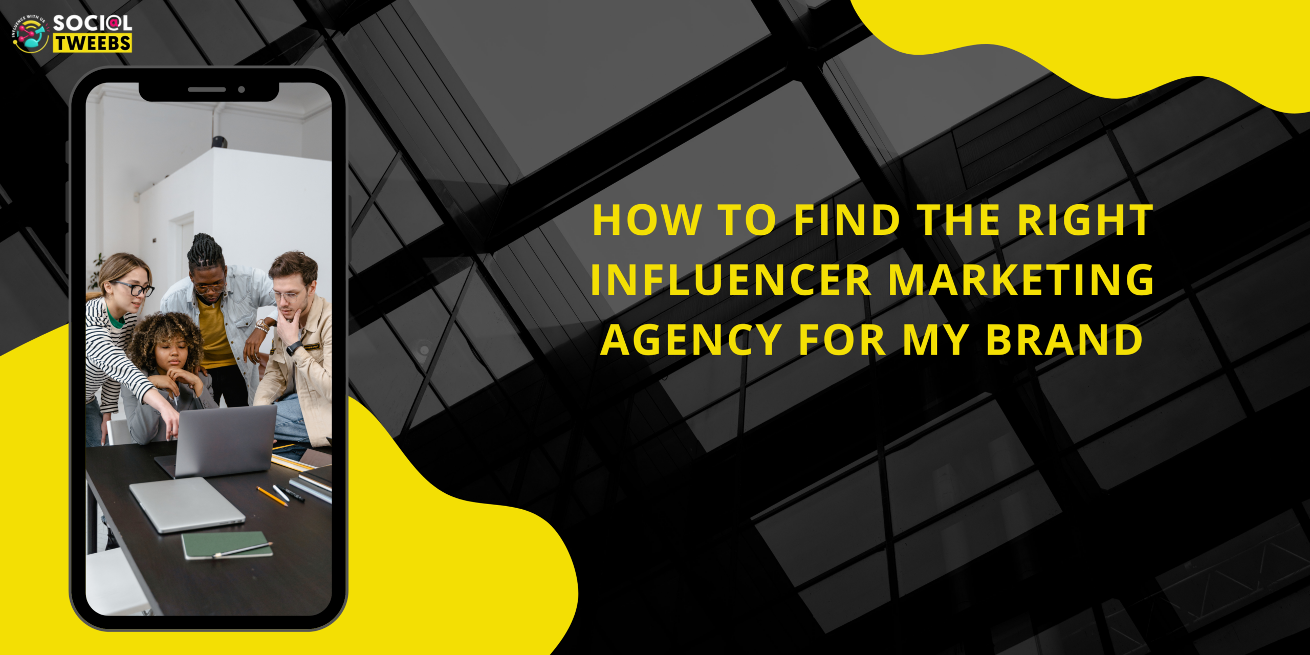 How to Find the Right Influencer Marketing Agency for My Brand